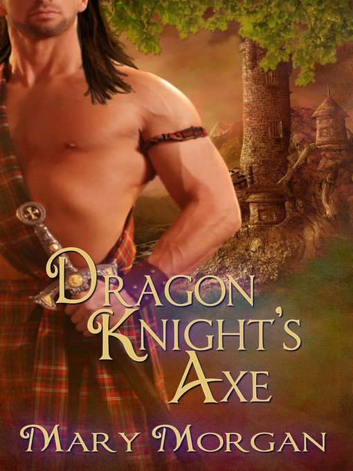 Title details for Dragon Knight's Axe by Mary Morgan - Available